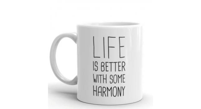 Life is Better with some Harmony!
