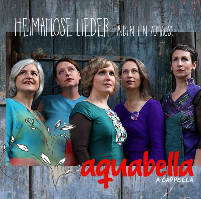 CD Cover Heimatlose Lieder finden ein Zuhause Aquabella
