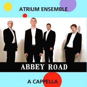 Atrium Ensemble ABBEY-ROAD A-CAPPELLA