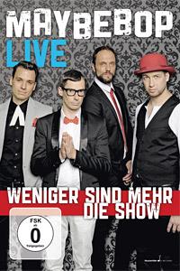 Weniger sind mehr – Die Show Cover