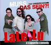 LaLeLu a cappella comedy - Muss das sein?!